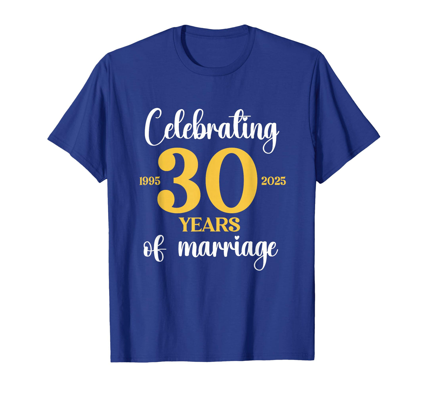 30 Years Of Marriage Est. 1995 2025 30th Wedding Anniversary T-Shirt