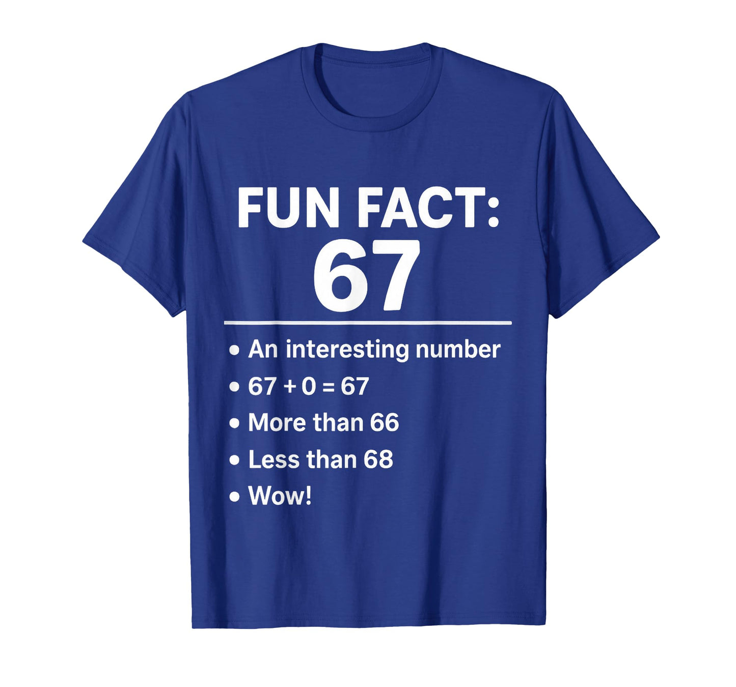 67 Meme Fun Fact - Six Seven Gen Alpha Z Funny Humor T-Shirt