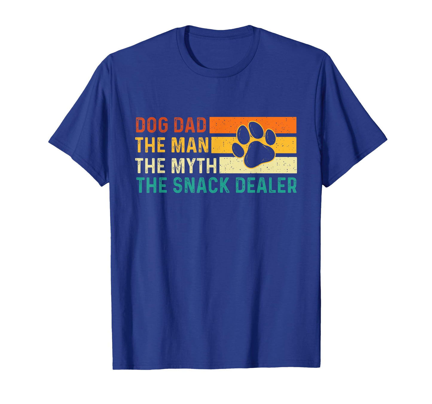 Dog Dad The Man The Myth The Snack Dealer - Dog Lover T-Shirt