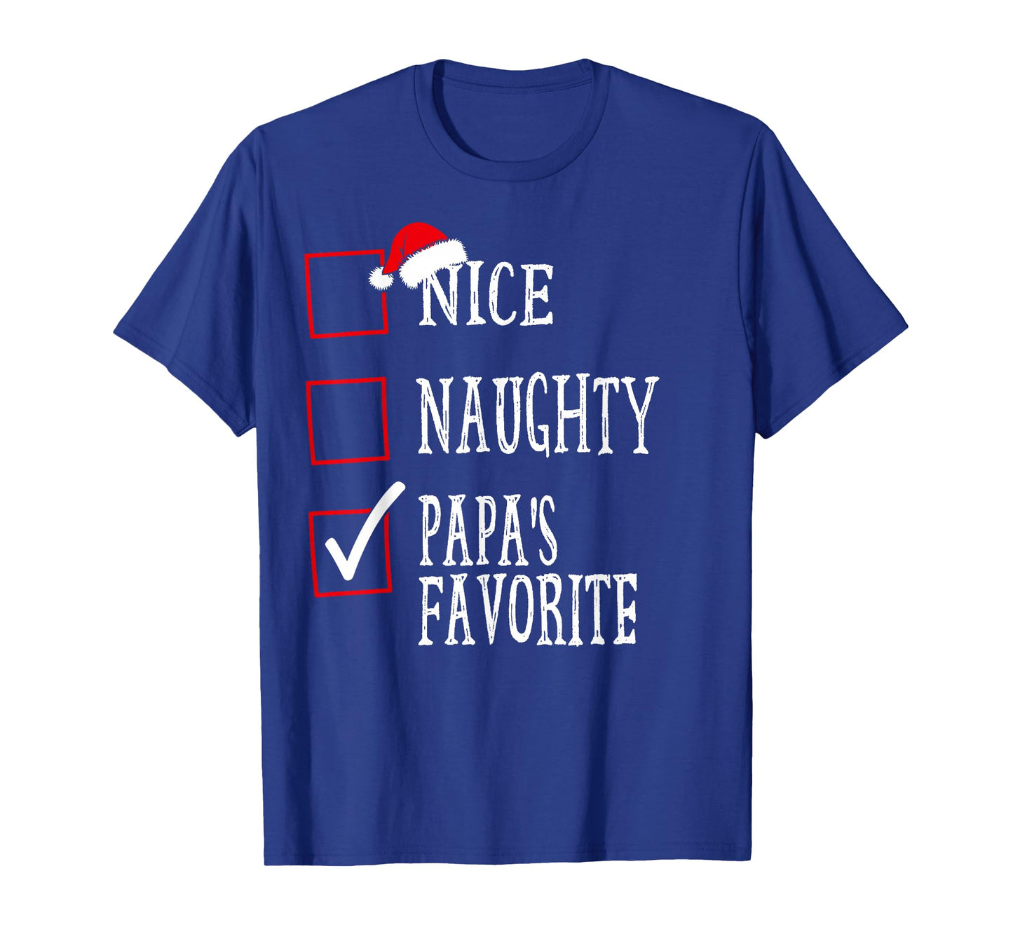 Nice Naughty Papa’s Favorite Christmas Funny Xmas Design T-Shirt