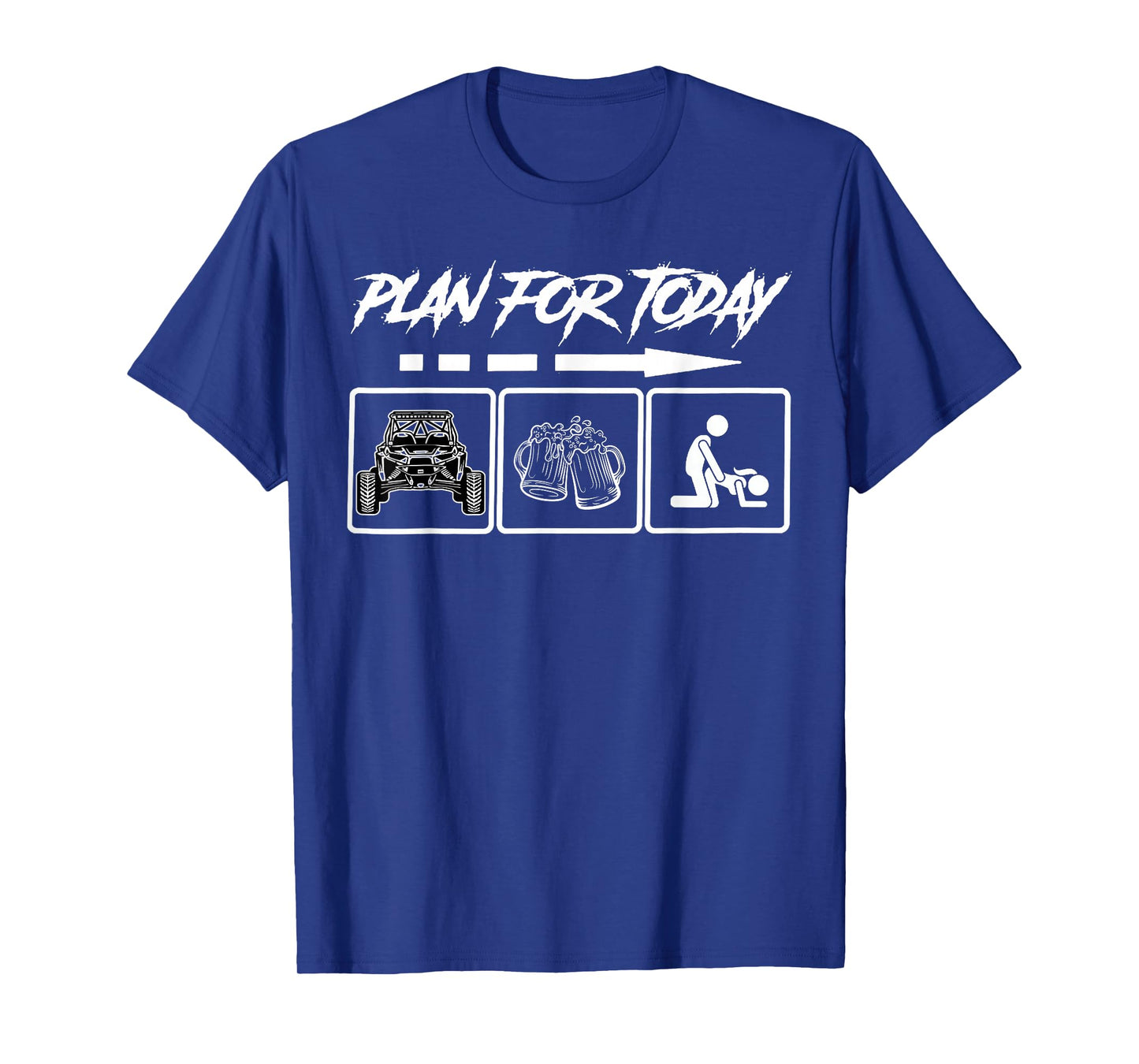 Funny Off Road Side By Side UTV Plan For Today UTV and Beer T-Shirt
