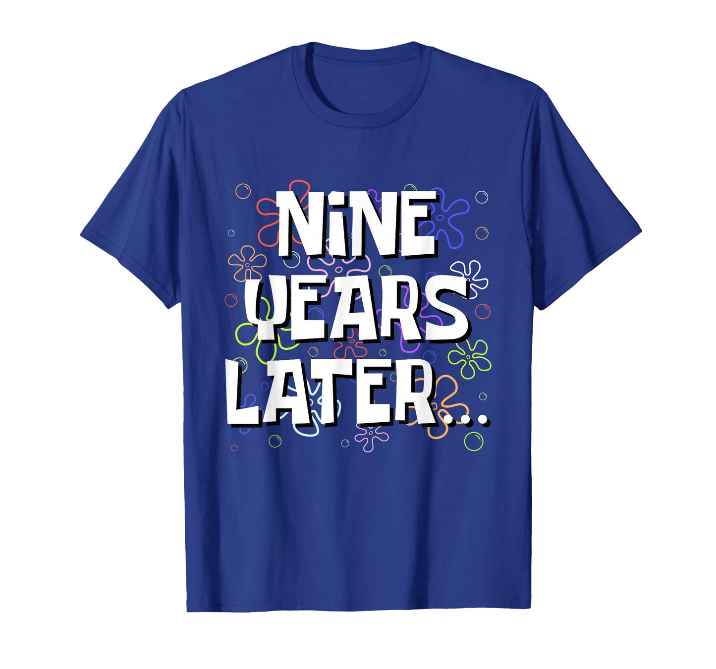 Nine Years Later Funny Meme 9 Year Old 9th Birthday T-Shirt