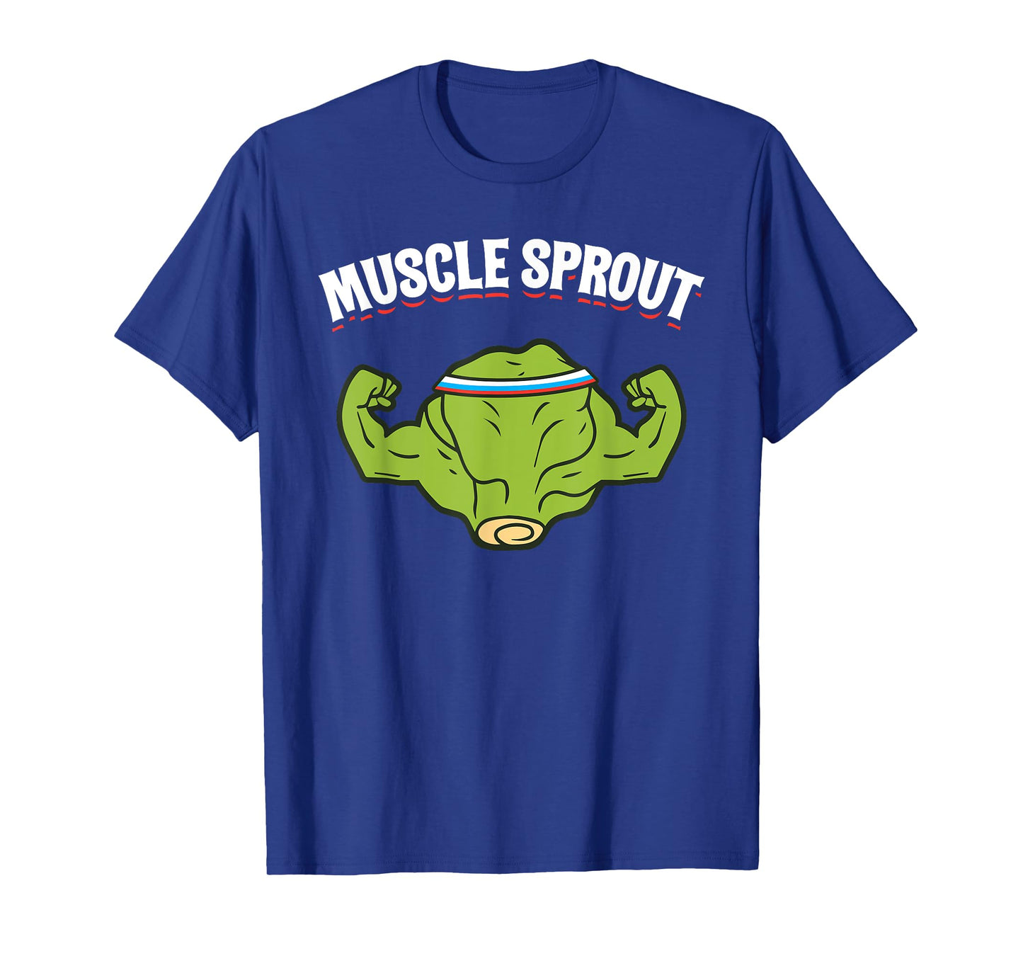 Muscles Sprout Funny Brussels Sprouts Gym Workout Humor Gift T-Shirt
