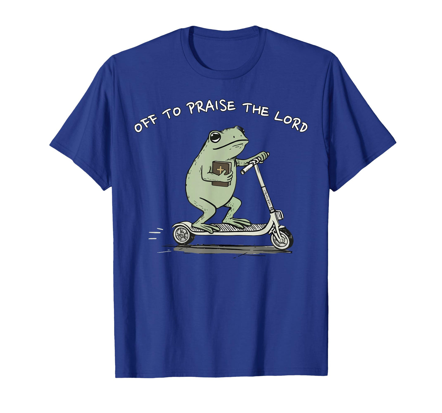 Off to Praise The Lord Funny Christian Meme Frog Humor T-Shirt