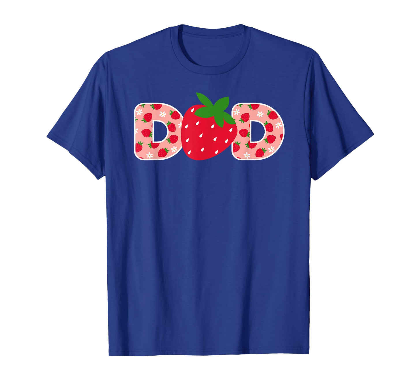 Dad Strawberry First Birthday Family Funny Strawberry T-Shirt
