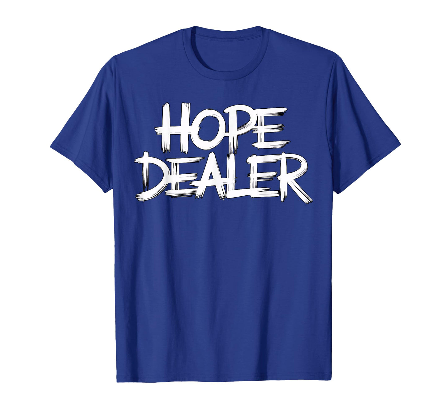 Hope Dealer Christian Faith Positive Statement T-Shirt
