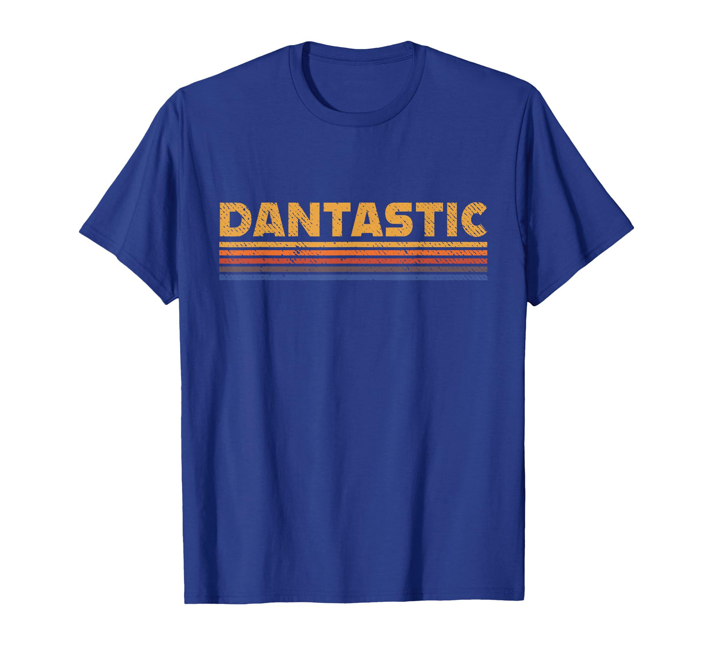 Dantastic First Name Dan Danny Funny Retro T-Shirt