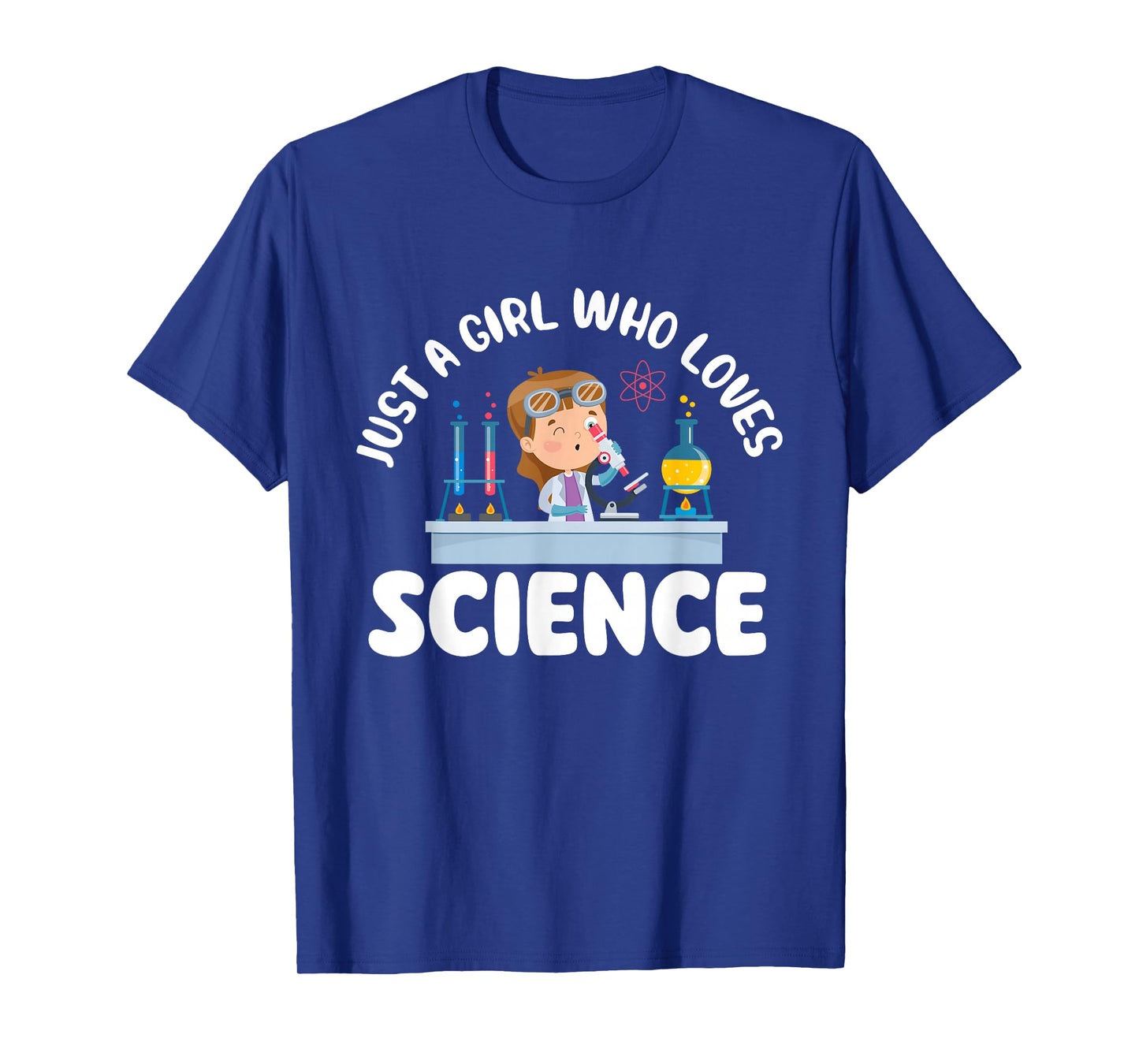 Just A Girl Who Loves Science - Biology Lover Science Fan T-Shirt