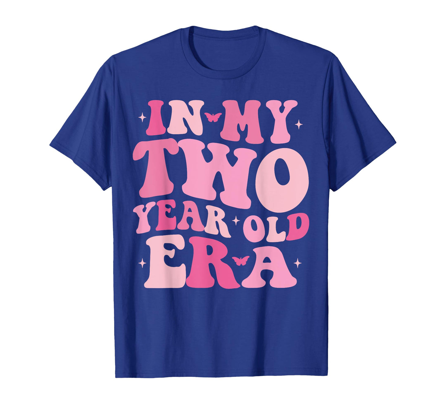 In My Two Year Old Era Second Birthday 2 Year Old Girls Boys T-Shirt