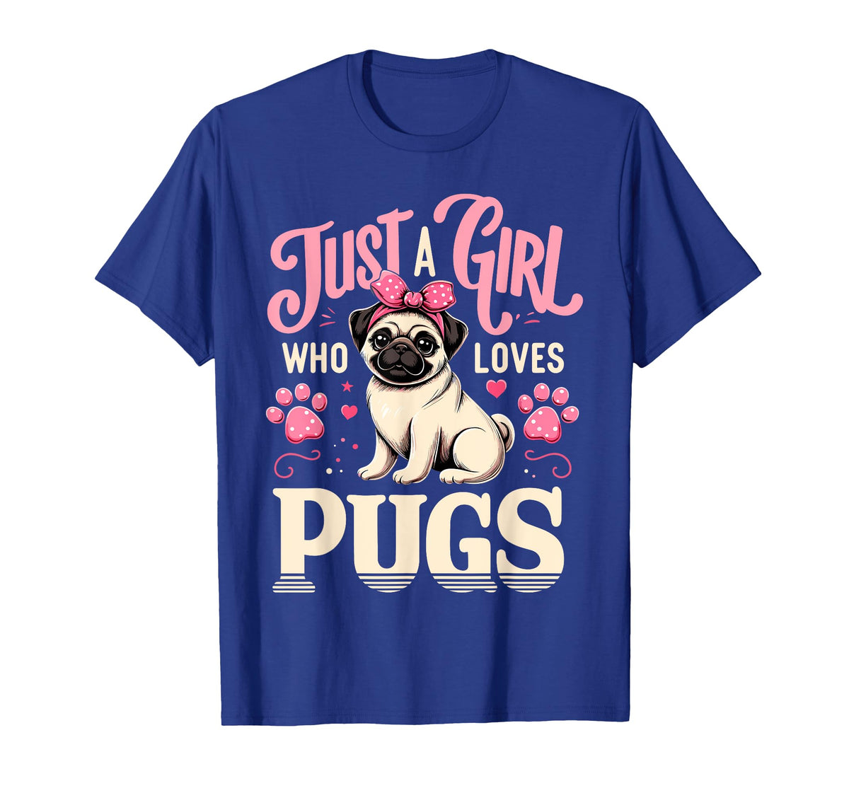 Just A Girl Who Loves Pugs T-Shirt