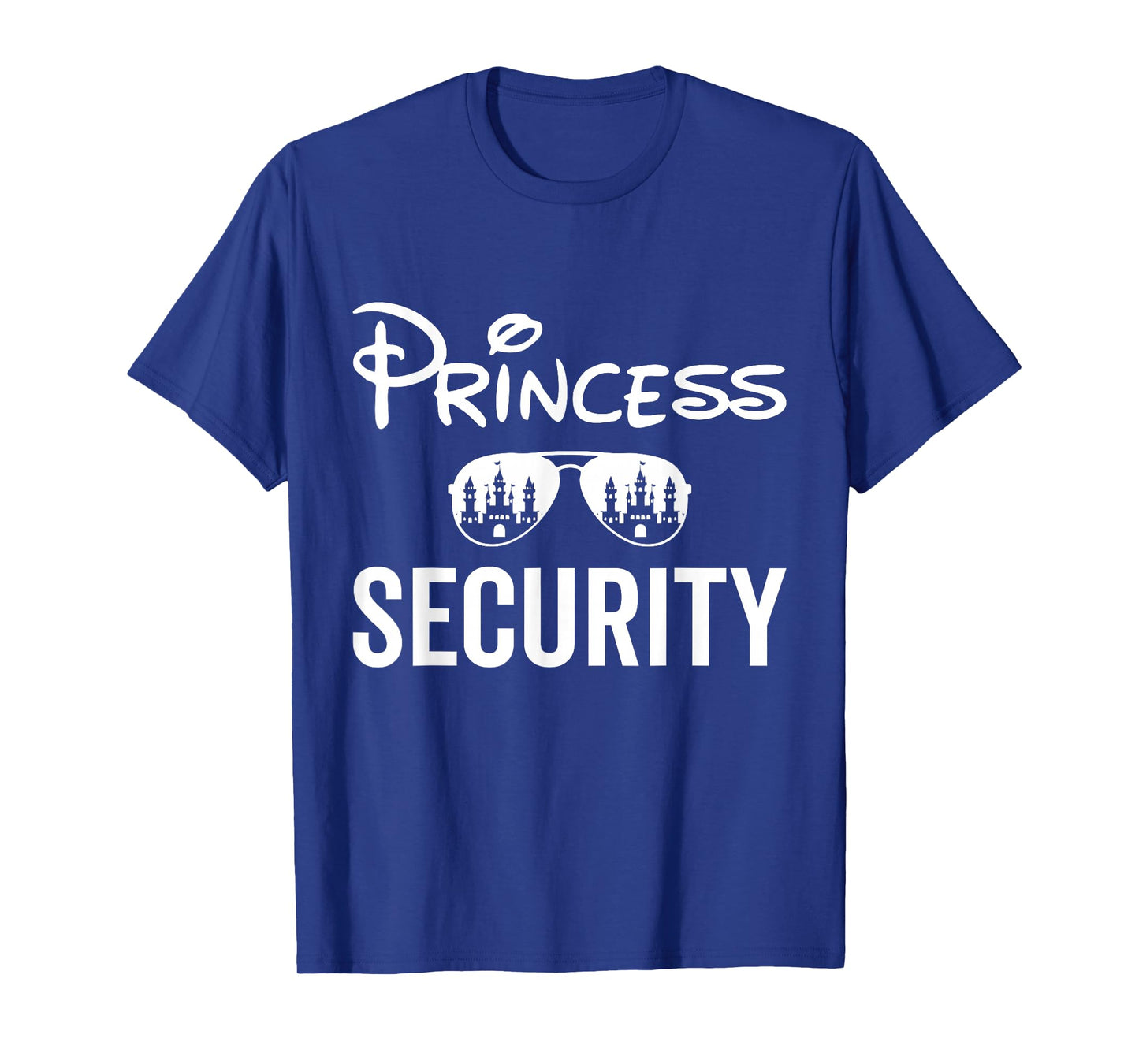 Princess Security Team Family Birthday Trip Dad Mom Daughter T-Shirt