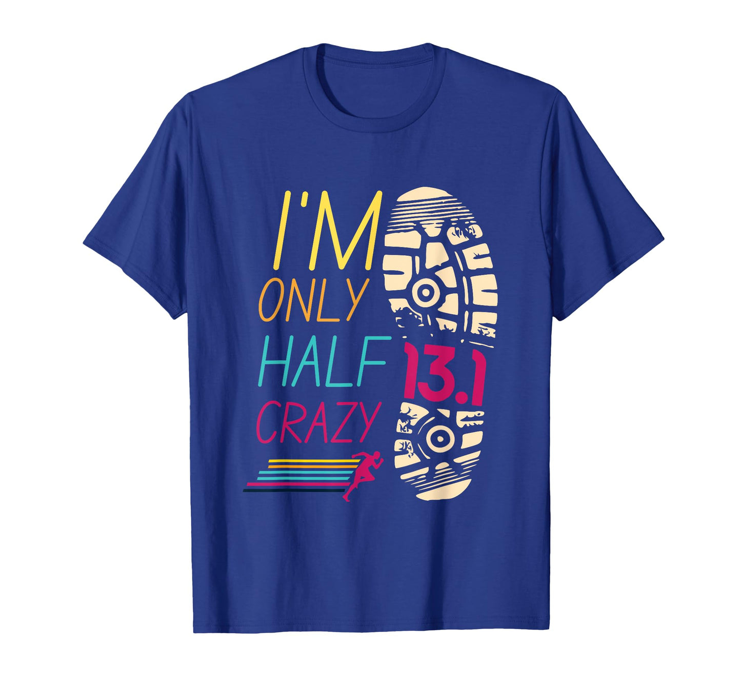 Runner Sportsperson Athlete Sportsman 13.1 Club I'm Only Half Crazy 13.1 Half Marathon Unisex Adults Black Short Sleeve Crew Neck T-Shirt