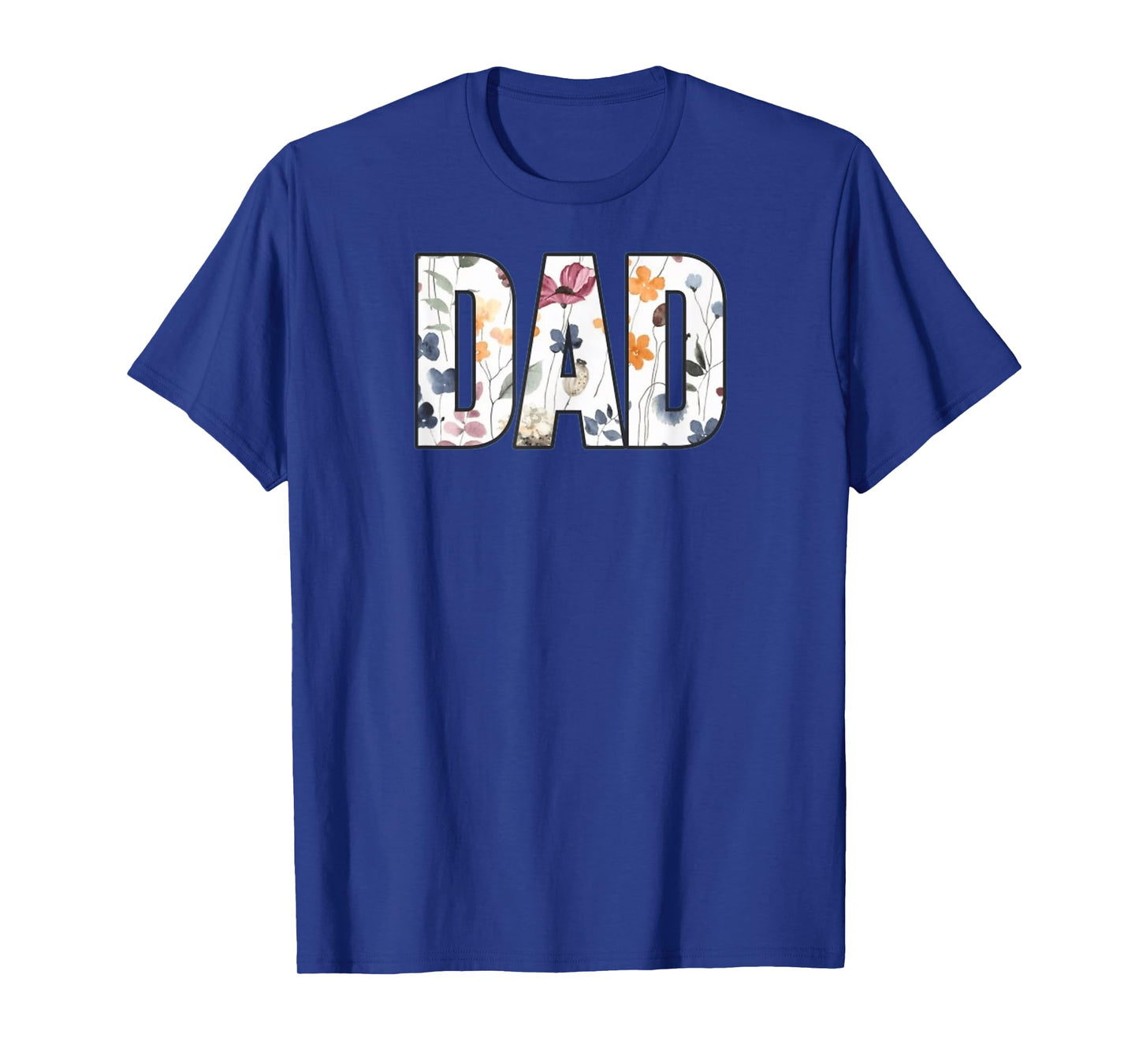 Dad Floral Typography Appreciation Gift T-Shirt