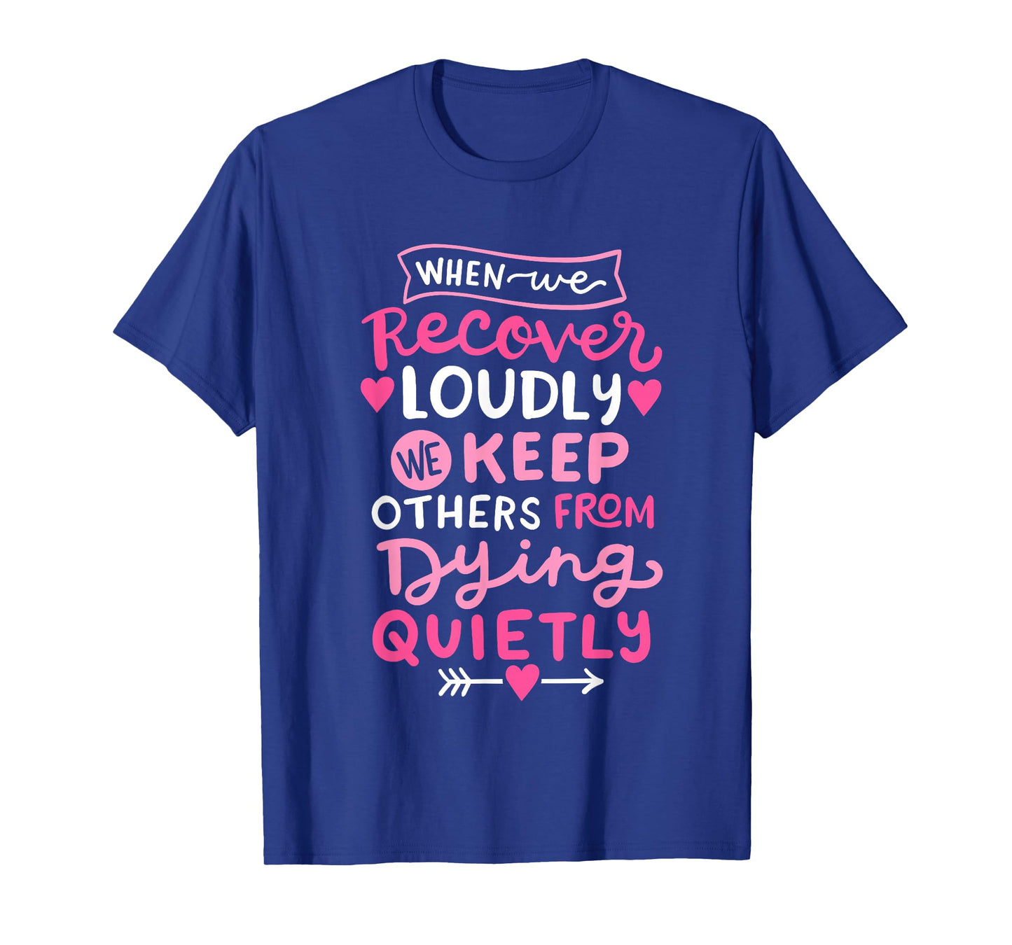 When We Recover Loudly AA NA Recovery Sobriety Pride Women T-Shirt