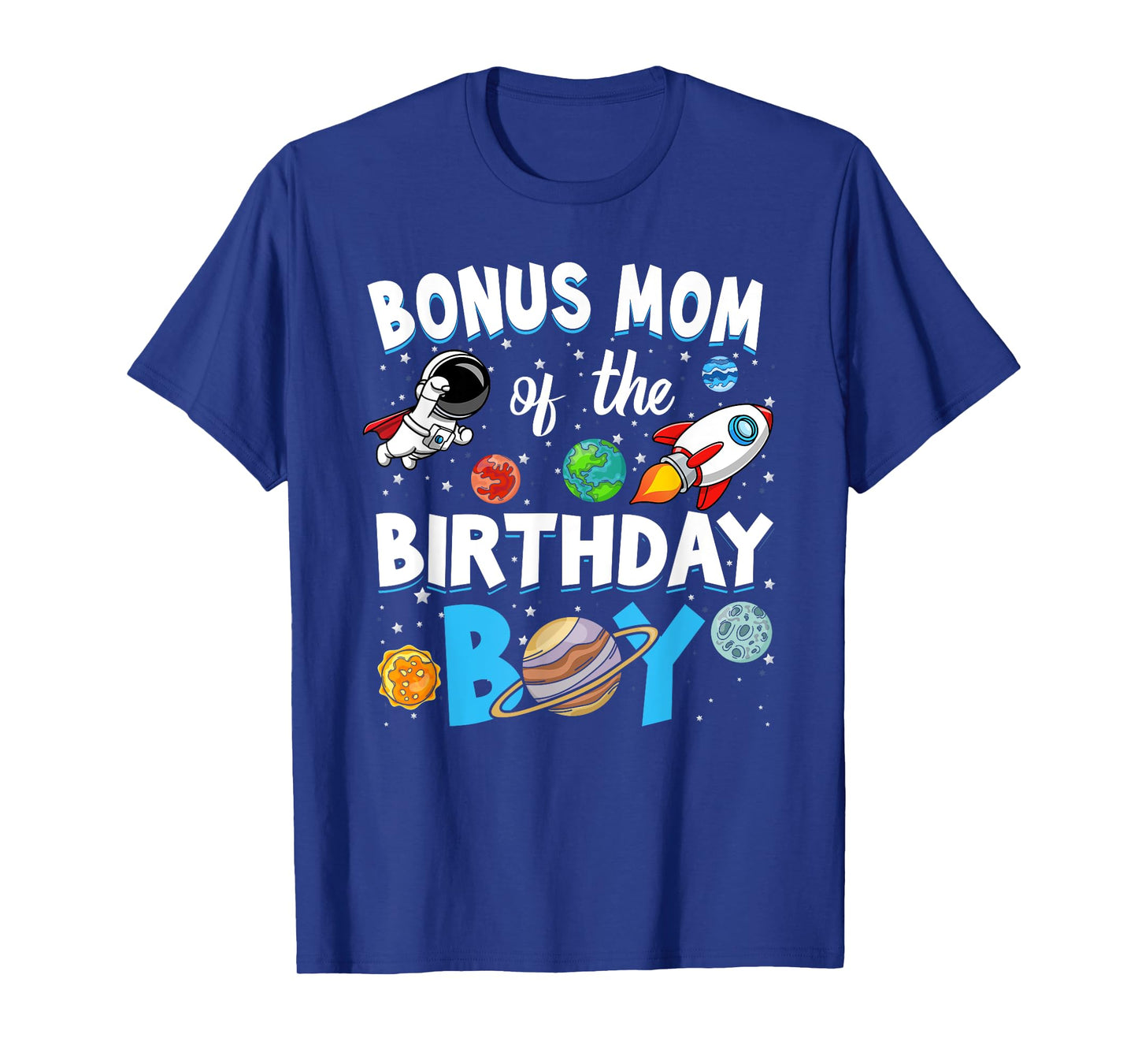 Bonus Mom of The Birthday Boy Astronaut Family Space Planets T-Shirt