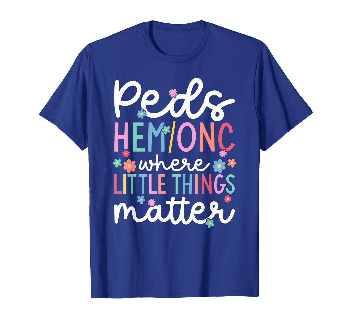 Best Peds Hem Onc Nurse Pediatric Hematologist Oncologist T-Shirt