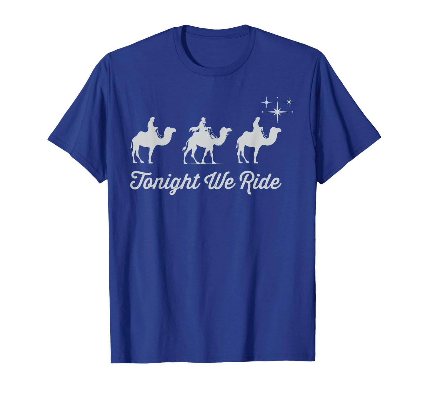 Tonight We Ride Christmas, 3 Wise Men, Christian Christmas T-Shirt