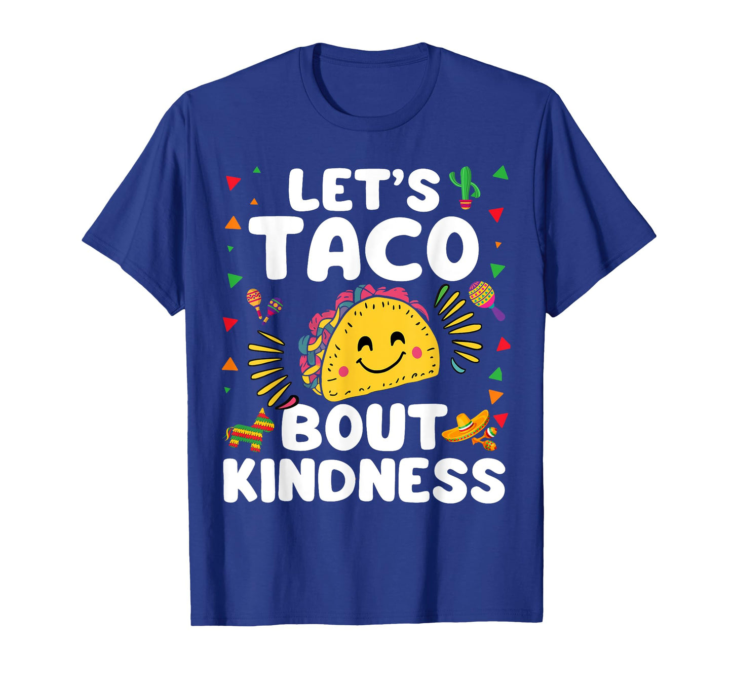 Let's Taco Bout Kindness Cinco De Mayo Cute Mexican Party T-Shirt