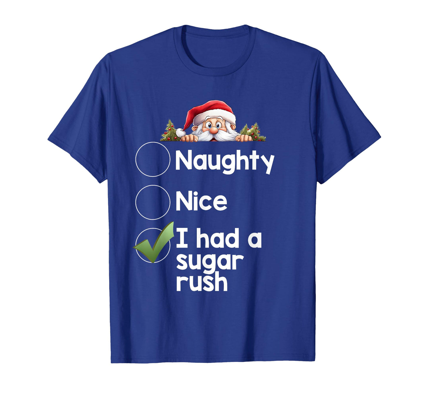 I Had a Sugar Rush Christmas Matching Naughty, Nice List T-Shirt