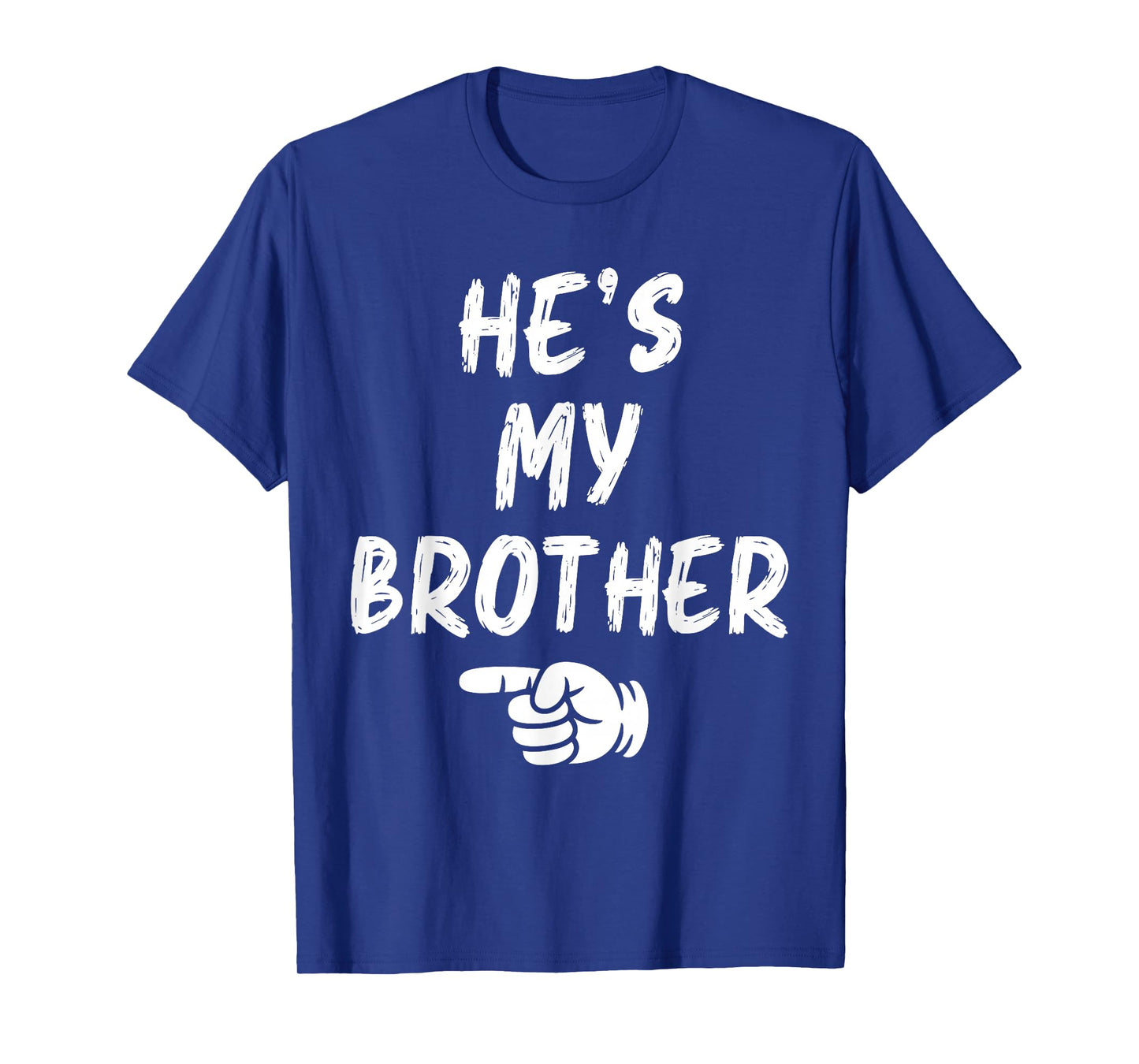 He's My Brother Funny Matching Costume for Sister T-Shirt