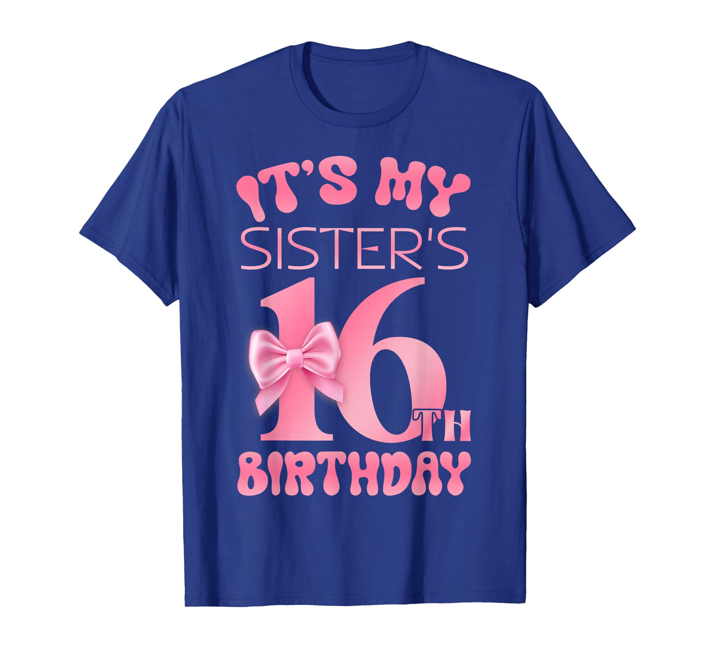 It's My Sister's 16th Birthday Girl Pink Party Themes T-Shirt