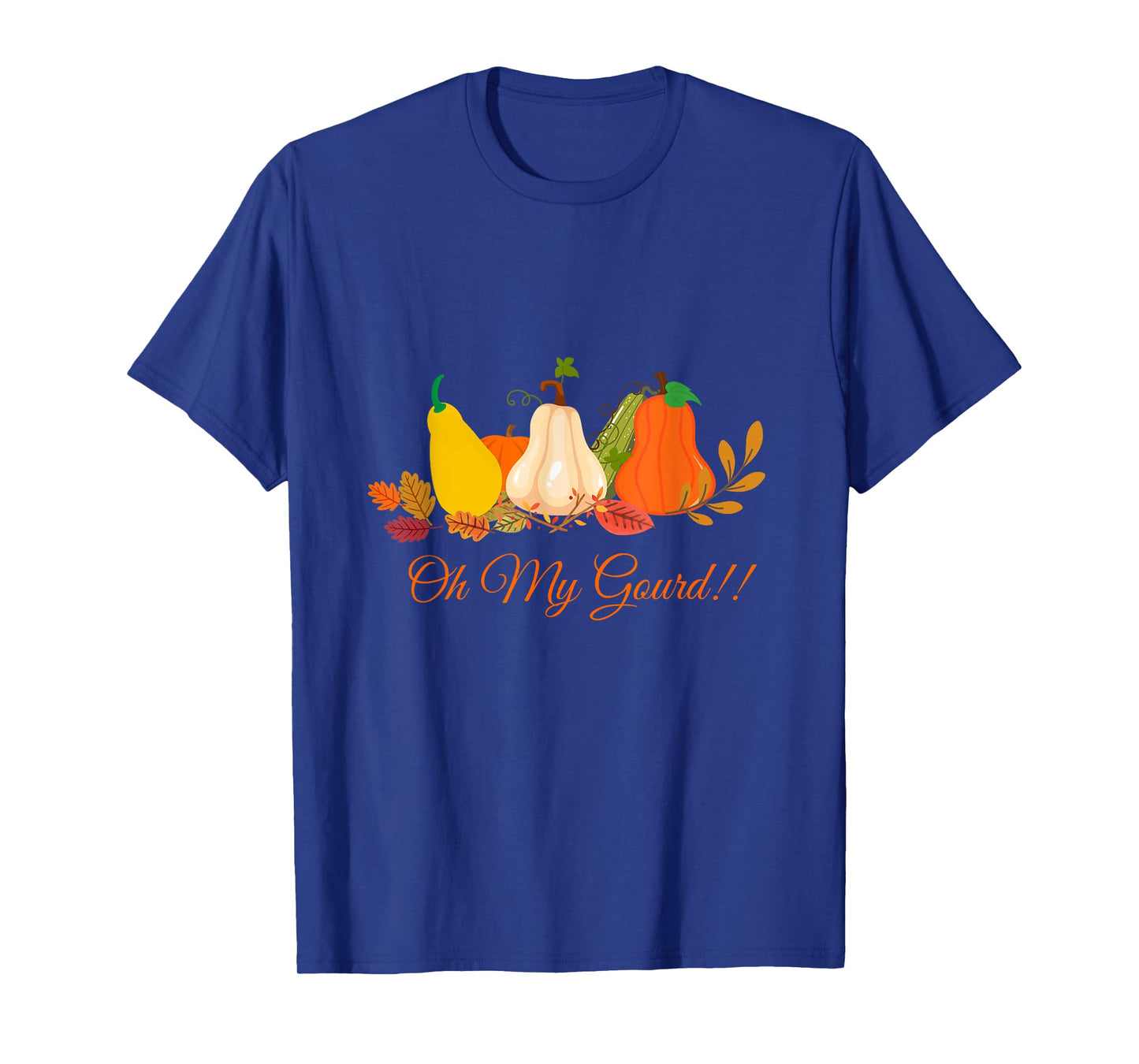 Oh my gourd love fall funny sarcastic pumpkin fall leaves T-Shirt