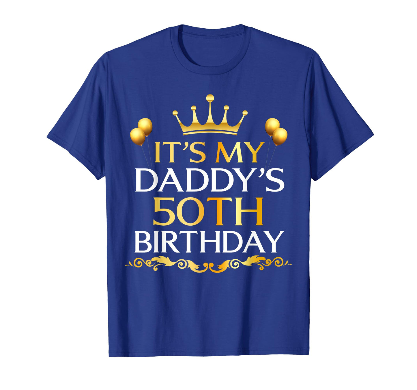 It's My Daddy's 50th Birthday Happy Birthday 50 Years Old T-Shirt