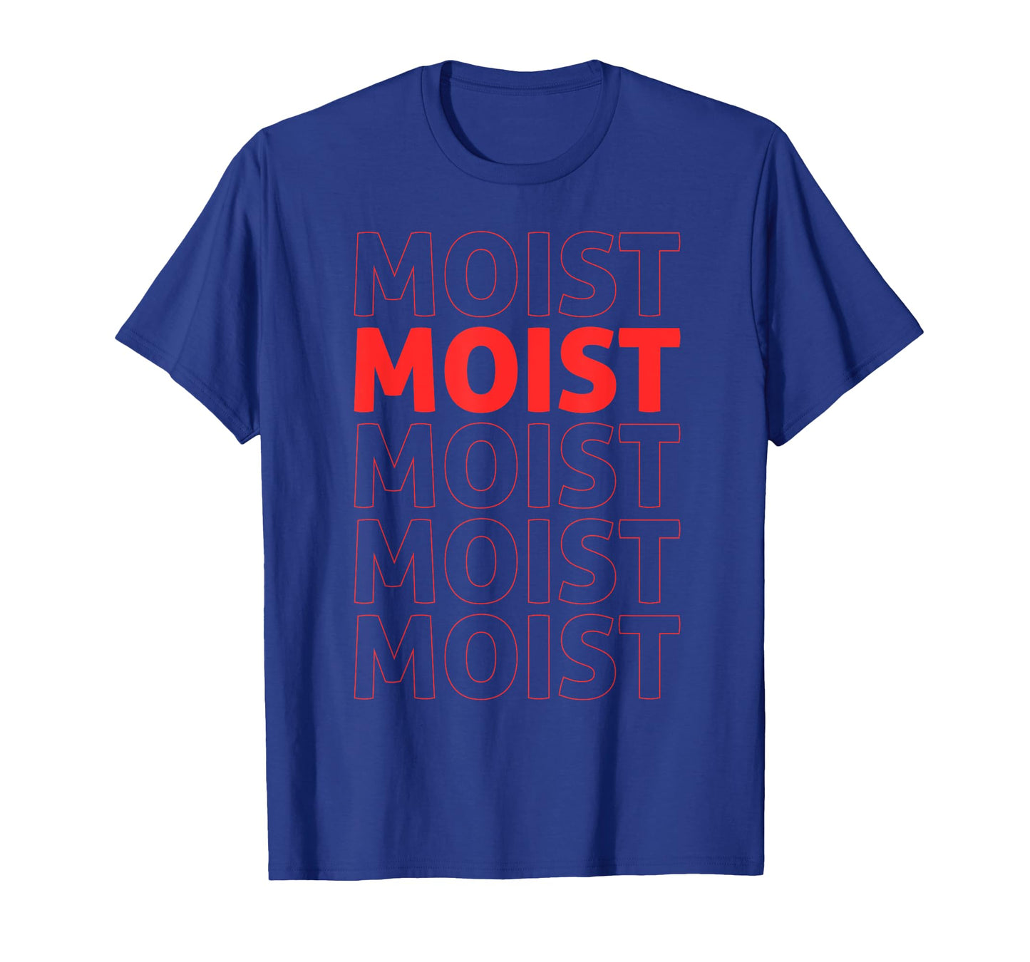 Moist T-Shirt Funny Awkward Word Shirt T-Shirt