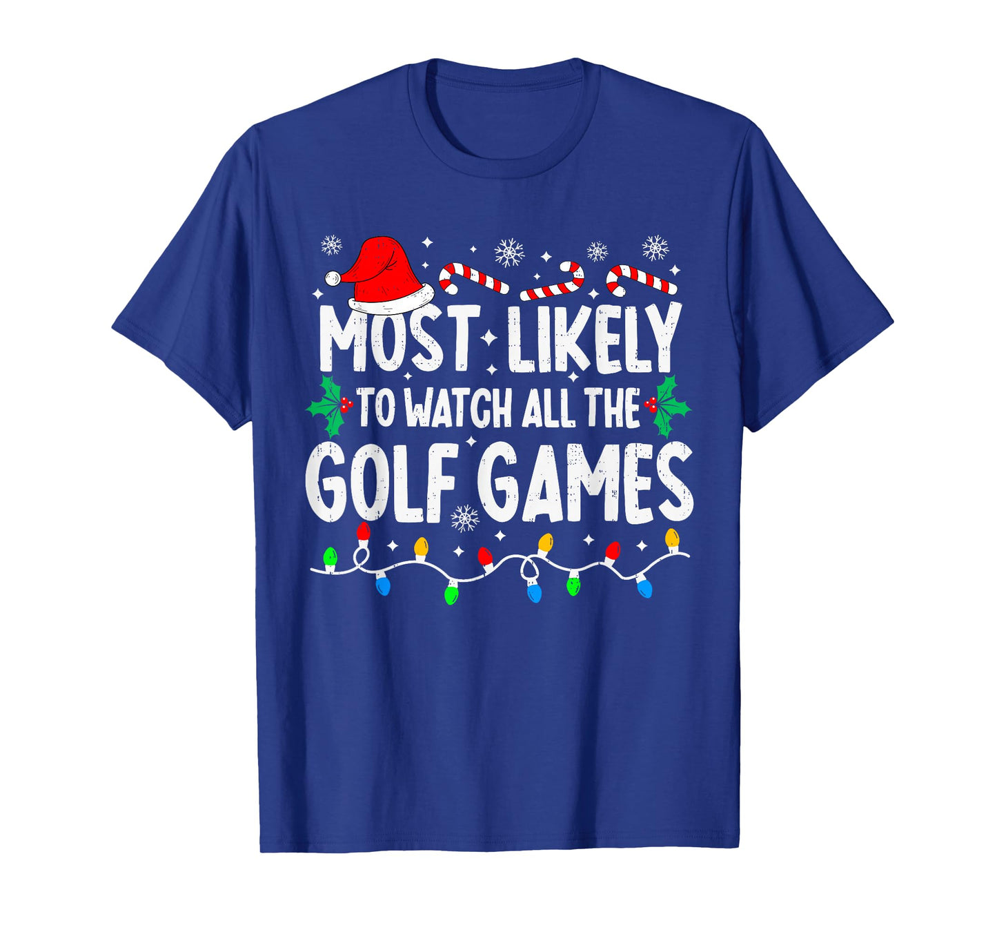 Most Likely to Watch All Golf Games Funny Matching Christmas T-Shirt