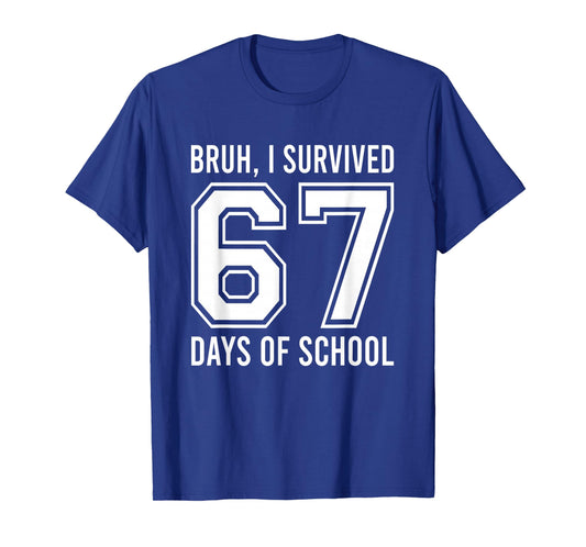 Bruh I Survived 67 Days of School Six Seven Kids Teacher T-Shirt