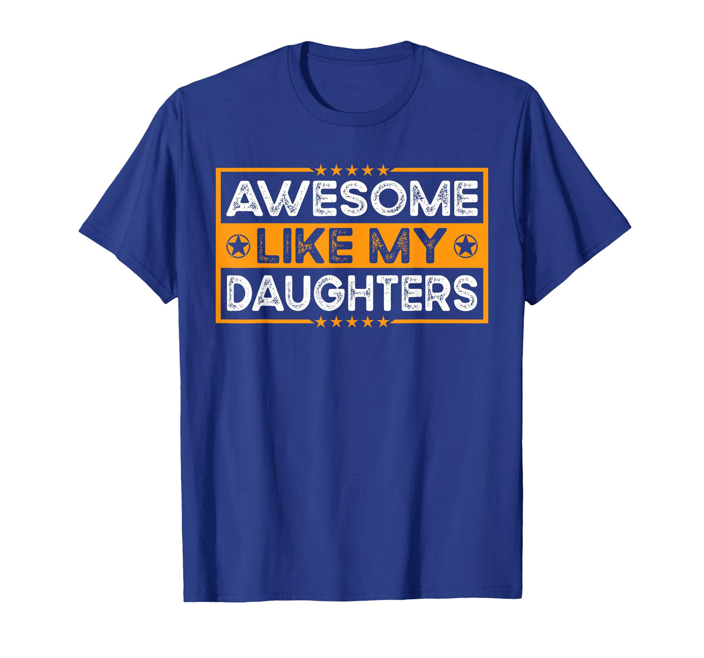 Funny Parents' Day Quote Awesome Like My Daughters Cool Dad T-Shirt