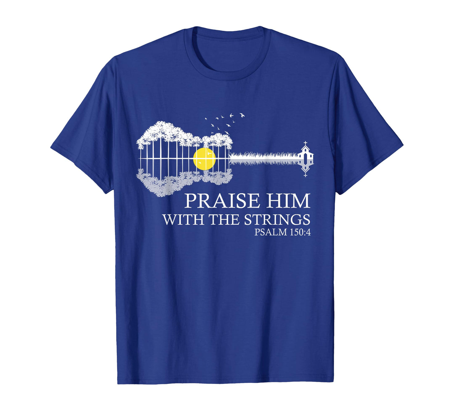 Praise Him With The Strings Christian Guitar Player T-Shirt