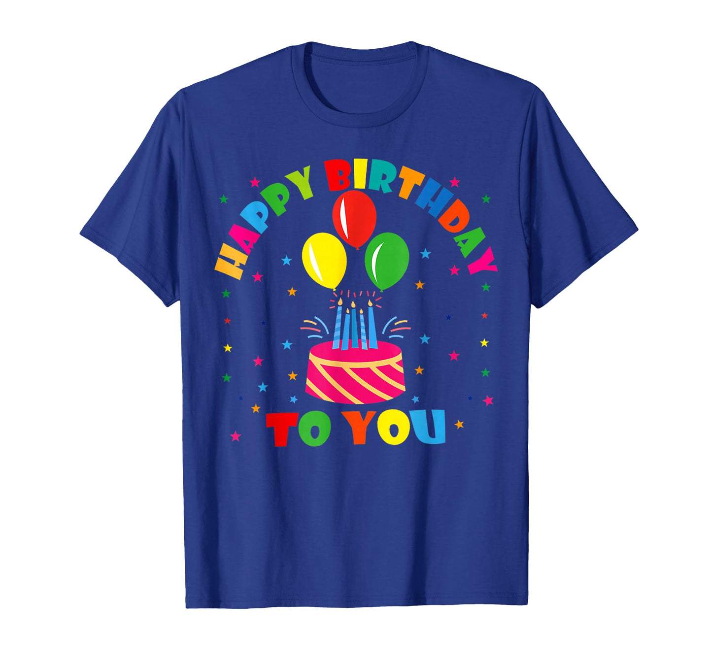 Happy Birthday to You T-Shirt