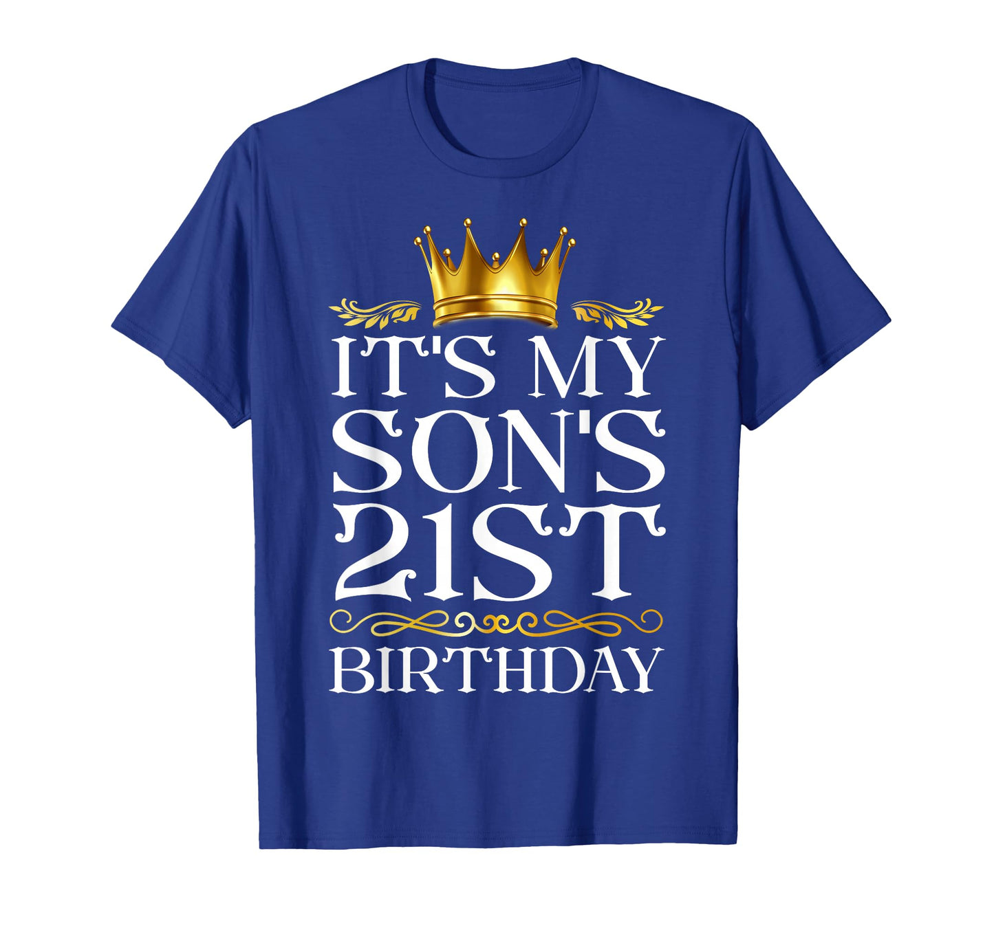 It's My Son's 21st Birthday Happy Birthday 21 Years Old T-Shirt