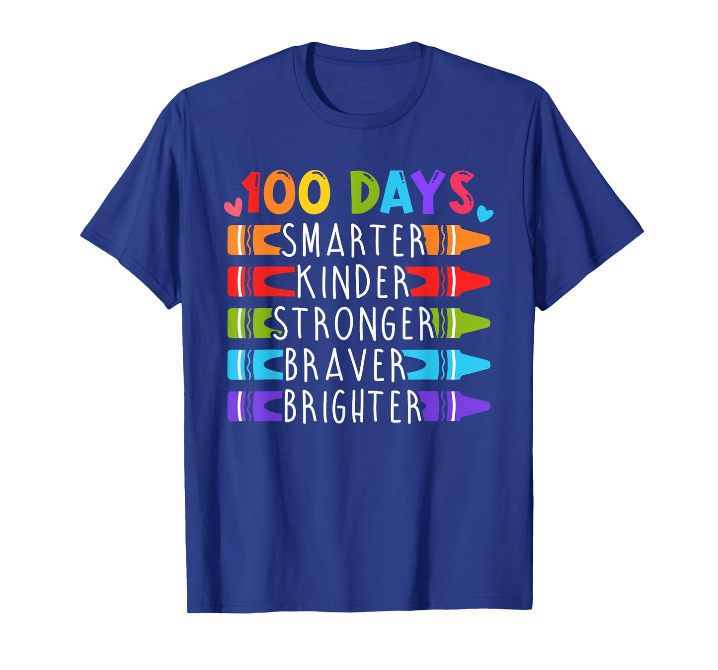 100 Days Smarter Kinder Stronger Braver Brighter Teacher T-Shirt