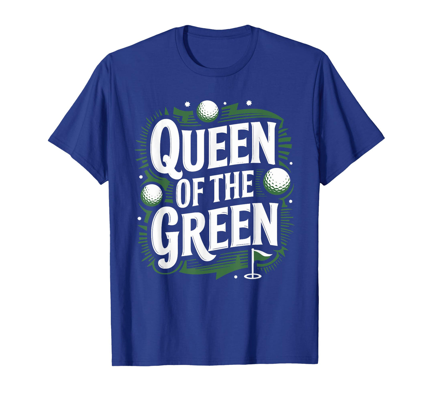 Golf Player Queen Of The Green, Golfer Golfing Golf Lover T-Shirt
