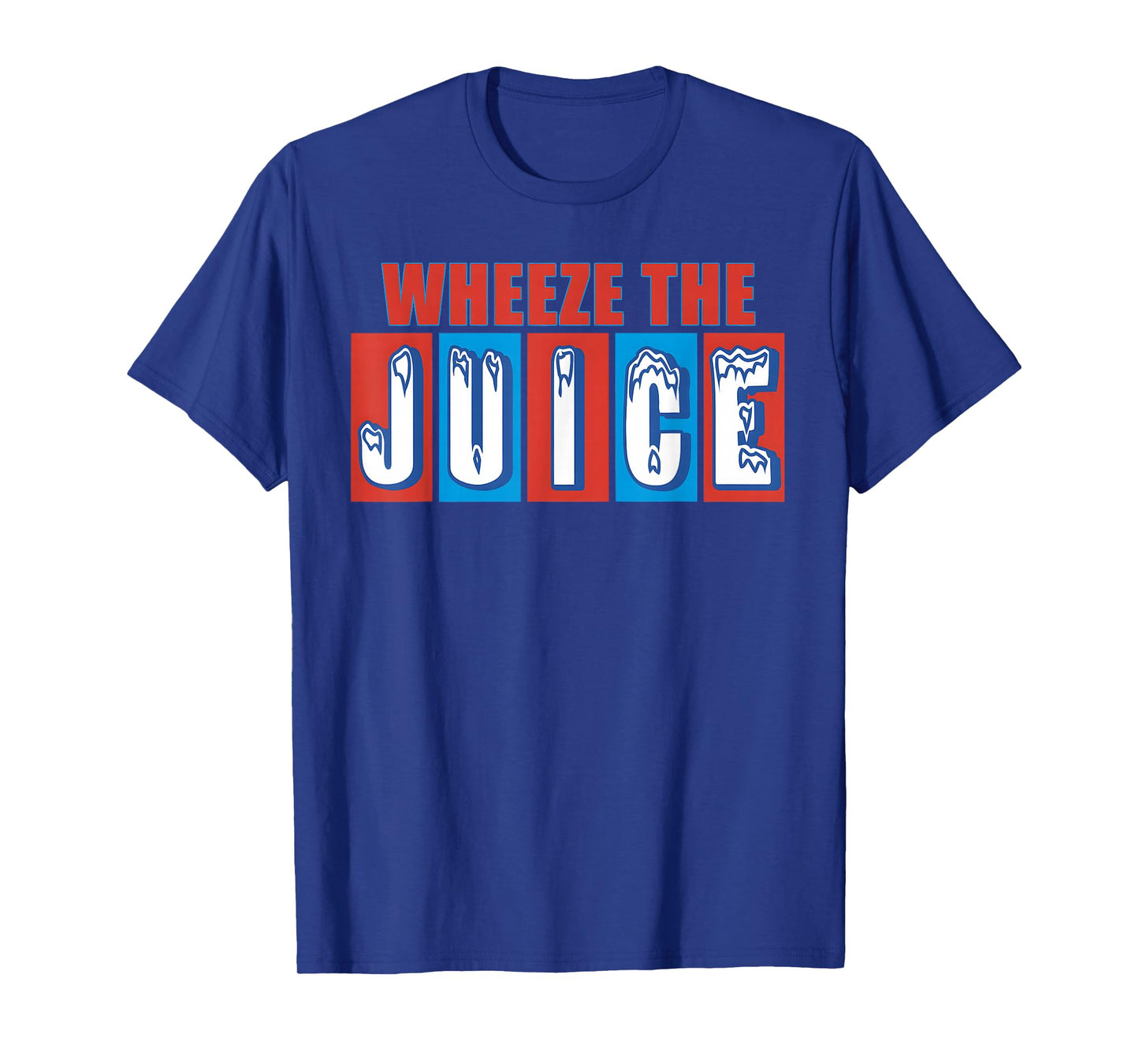 WHEEZE THE JUICE Funny design T-Shirt
