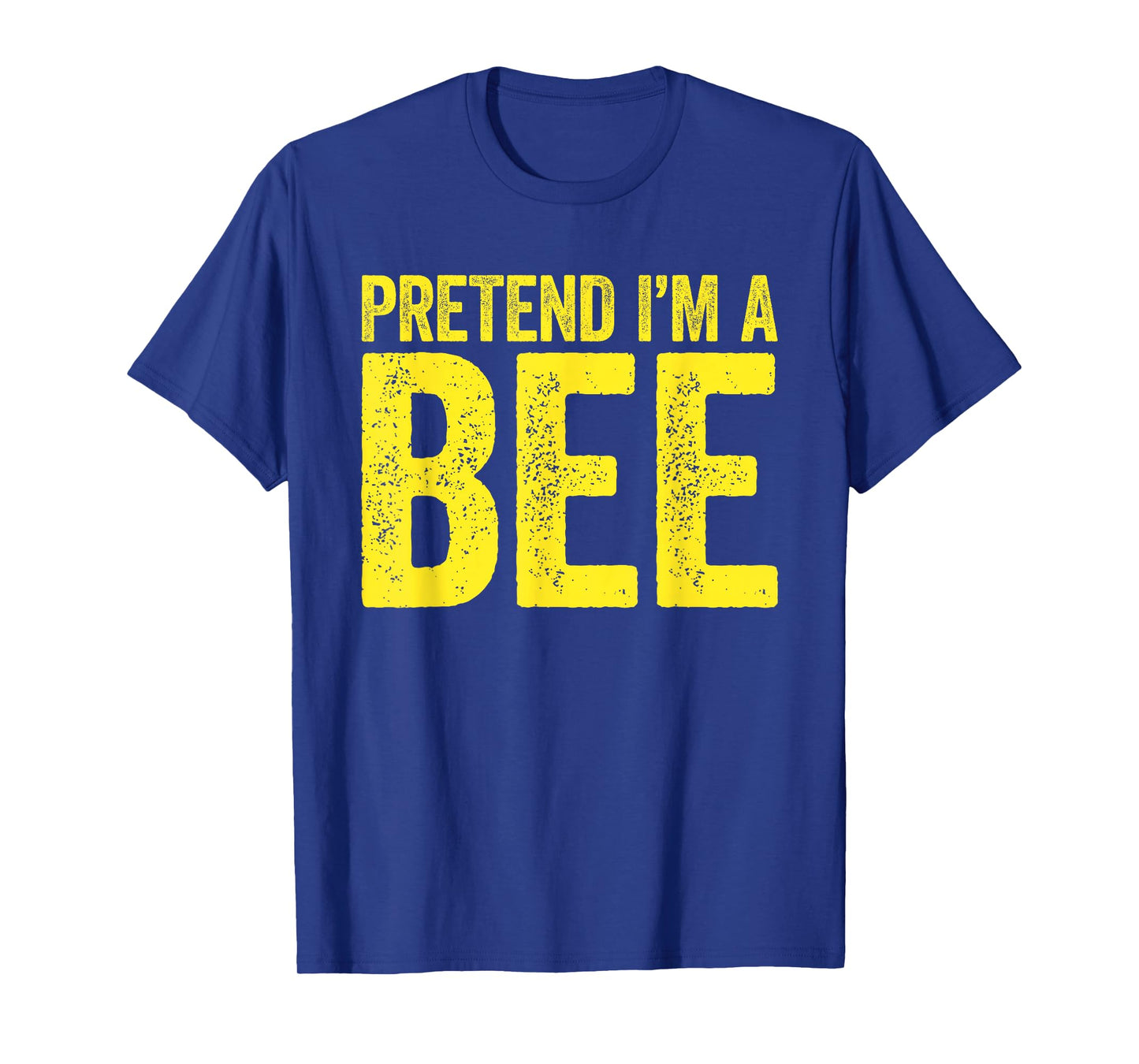 Pretend I'm A Bee Shirt Matching Men Women Adult Bee Costume T-Shirt