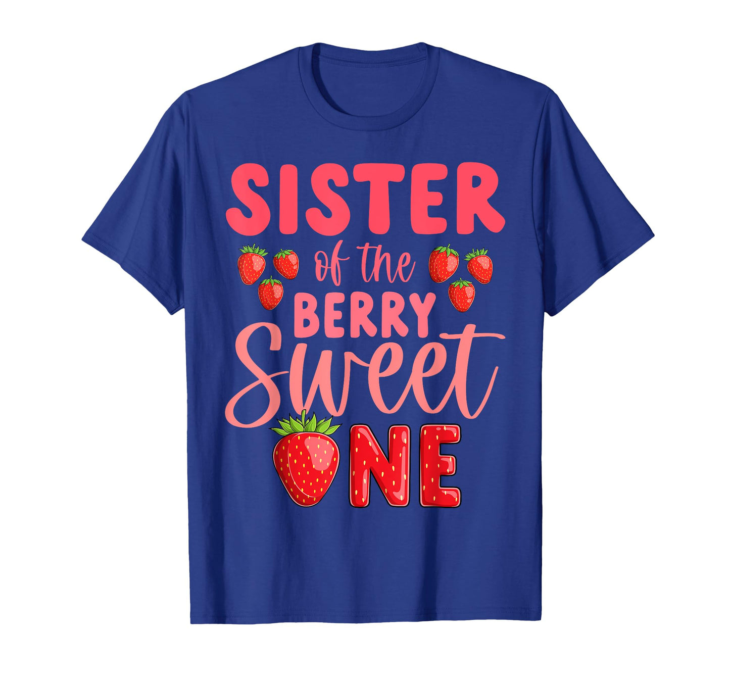 Sister Of The Berry Sweet One Strawberry 1st Birthday T-Shirt