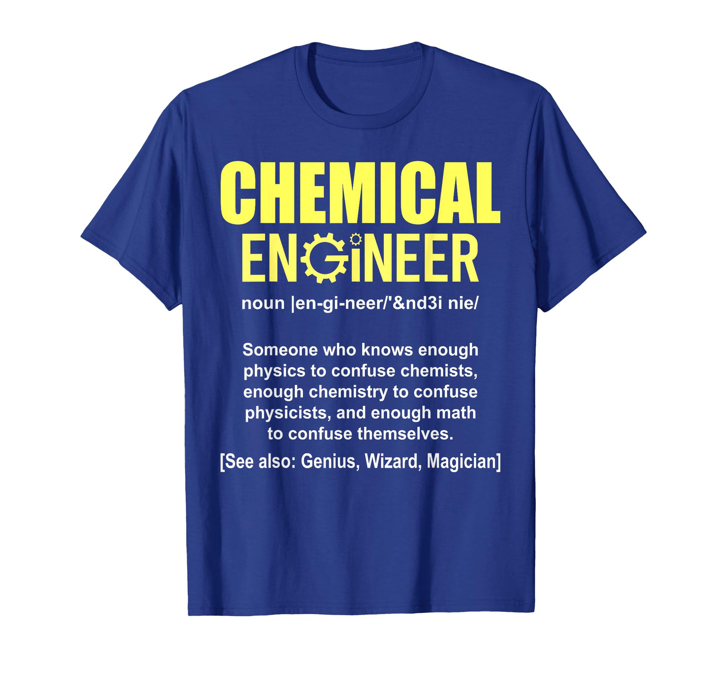 Funny Chemical Engineer Definition - Engineering Noun T-Shirt