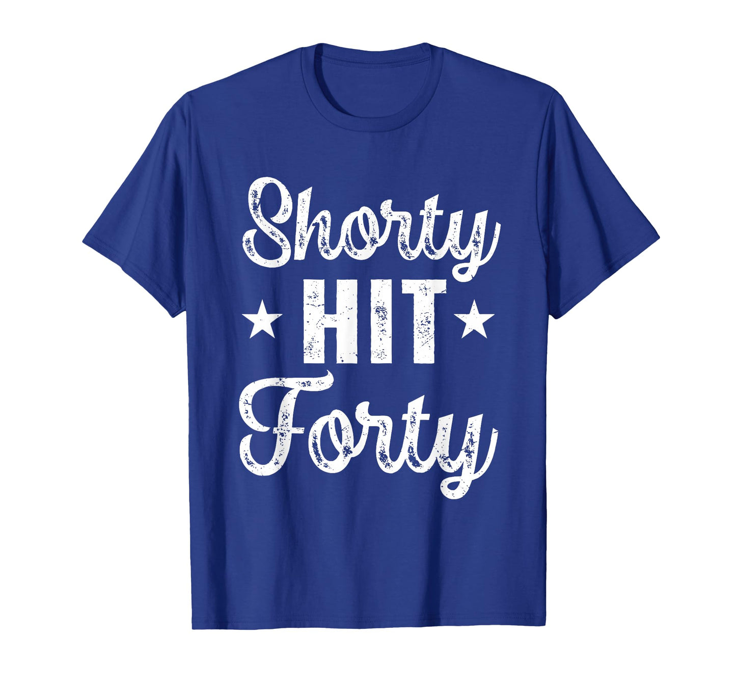 Funny Shorty Hit Forty Turning 40th Birthday Hello Forties T-Shirt