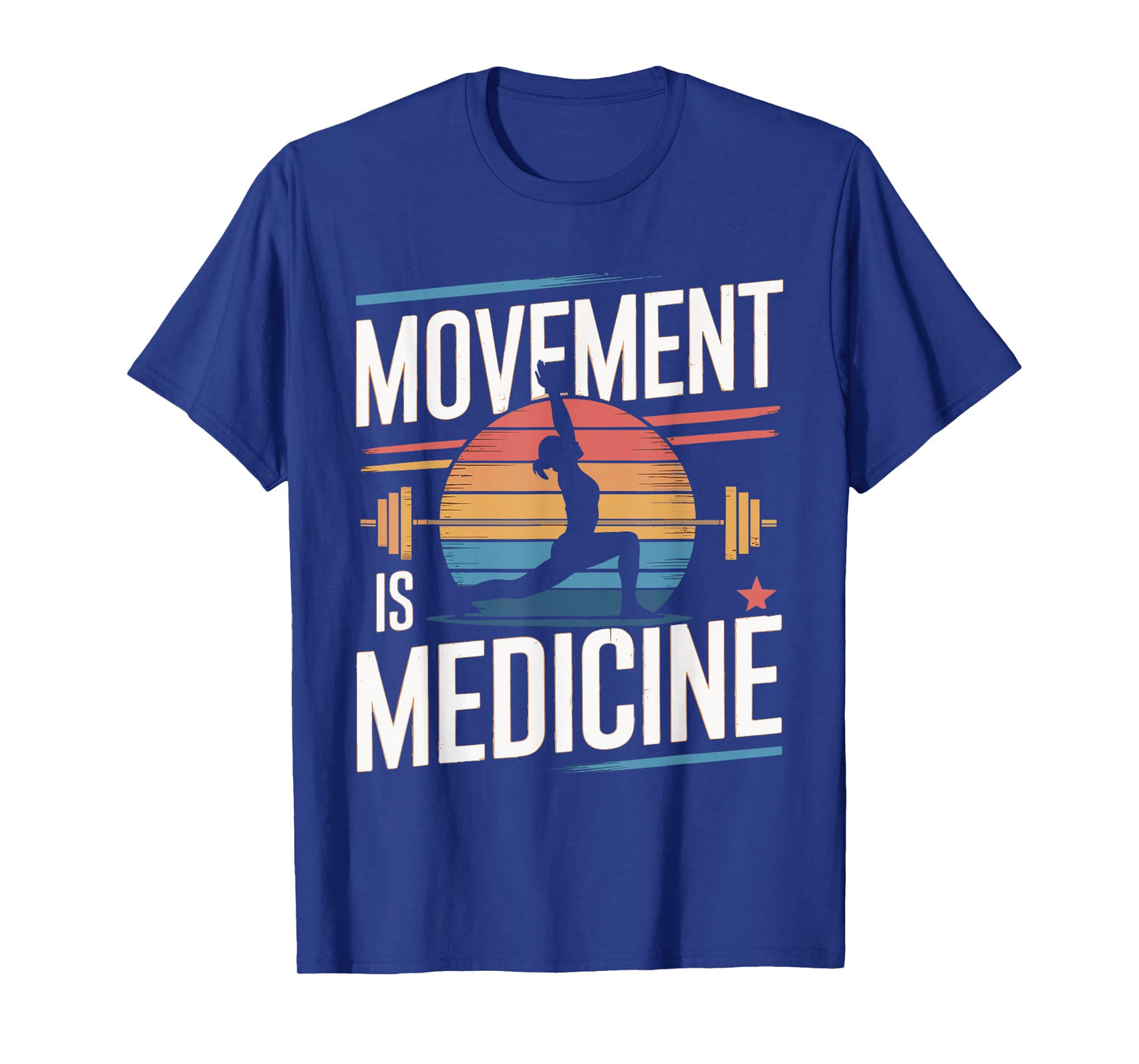 Movement Is Medicine Exercise Therapy Sports Medicine T-Shirt