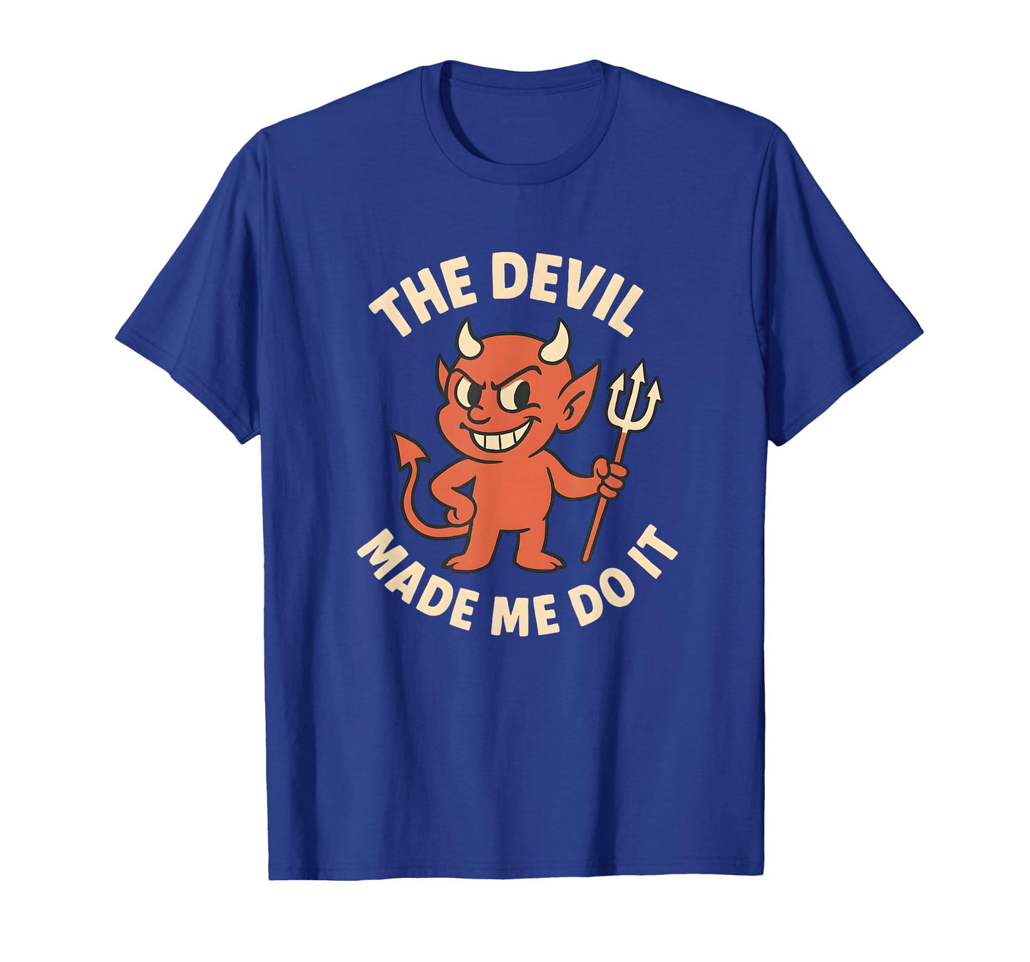The Devil Made Me Do It! Funny Halloween T-Shirt