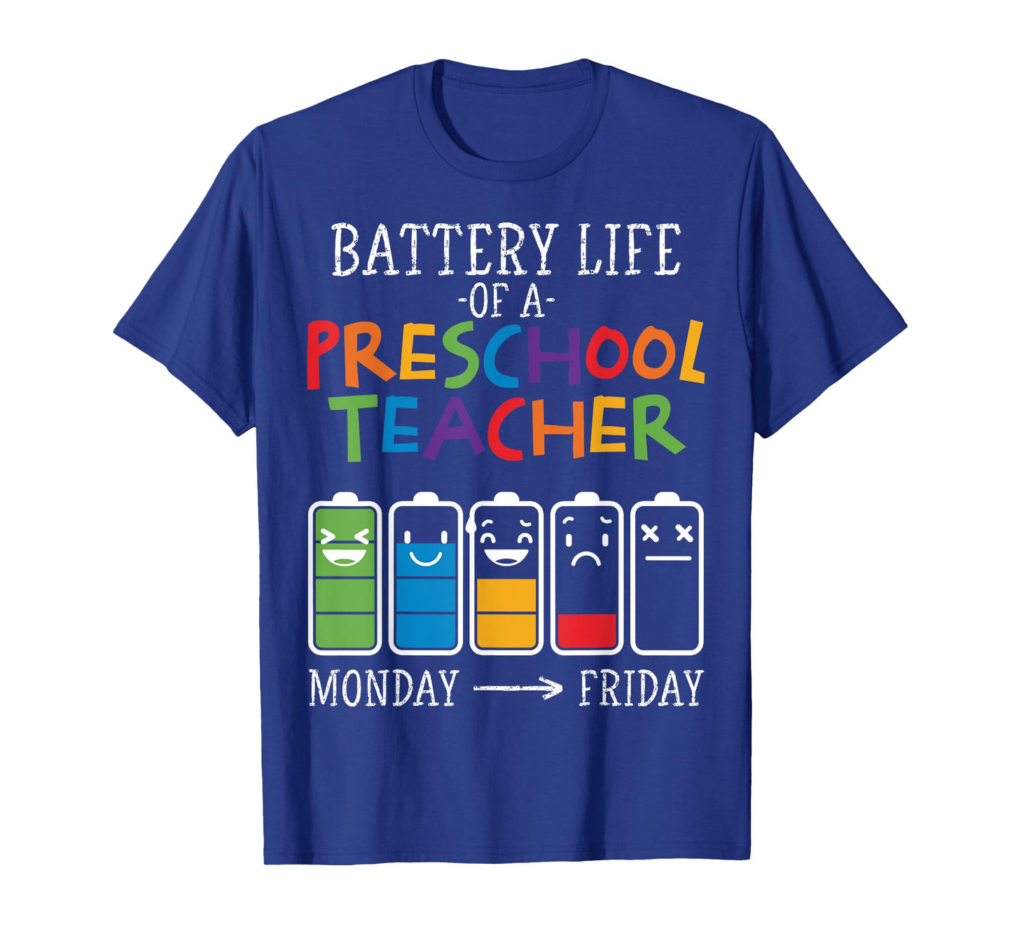 Battery Life of a Preschool teacher T-Shirt for Men Women