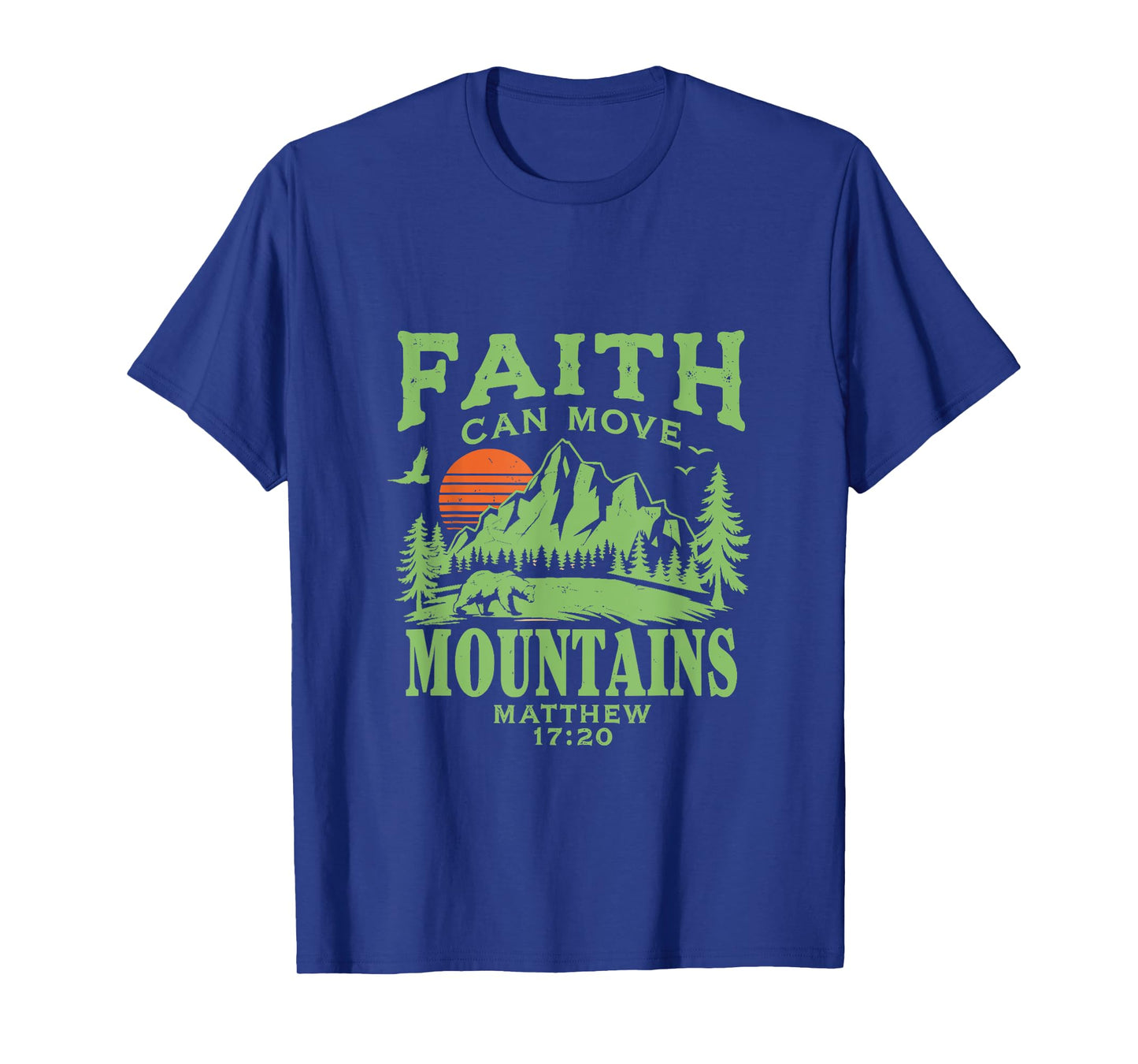 Faith Can Move Mountains – Matthew 17:20 T-Shirt