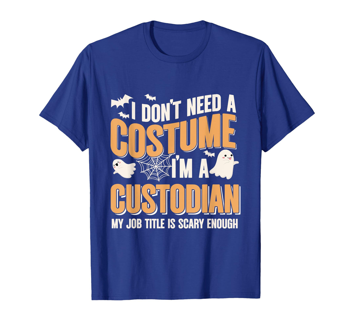 I Don't Need A Costume I'm A Custodian Halloween T-Shirt
