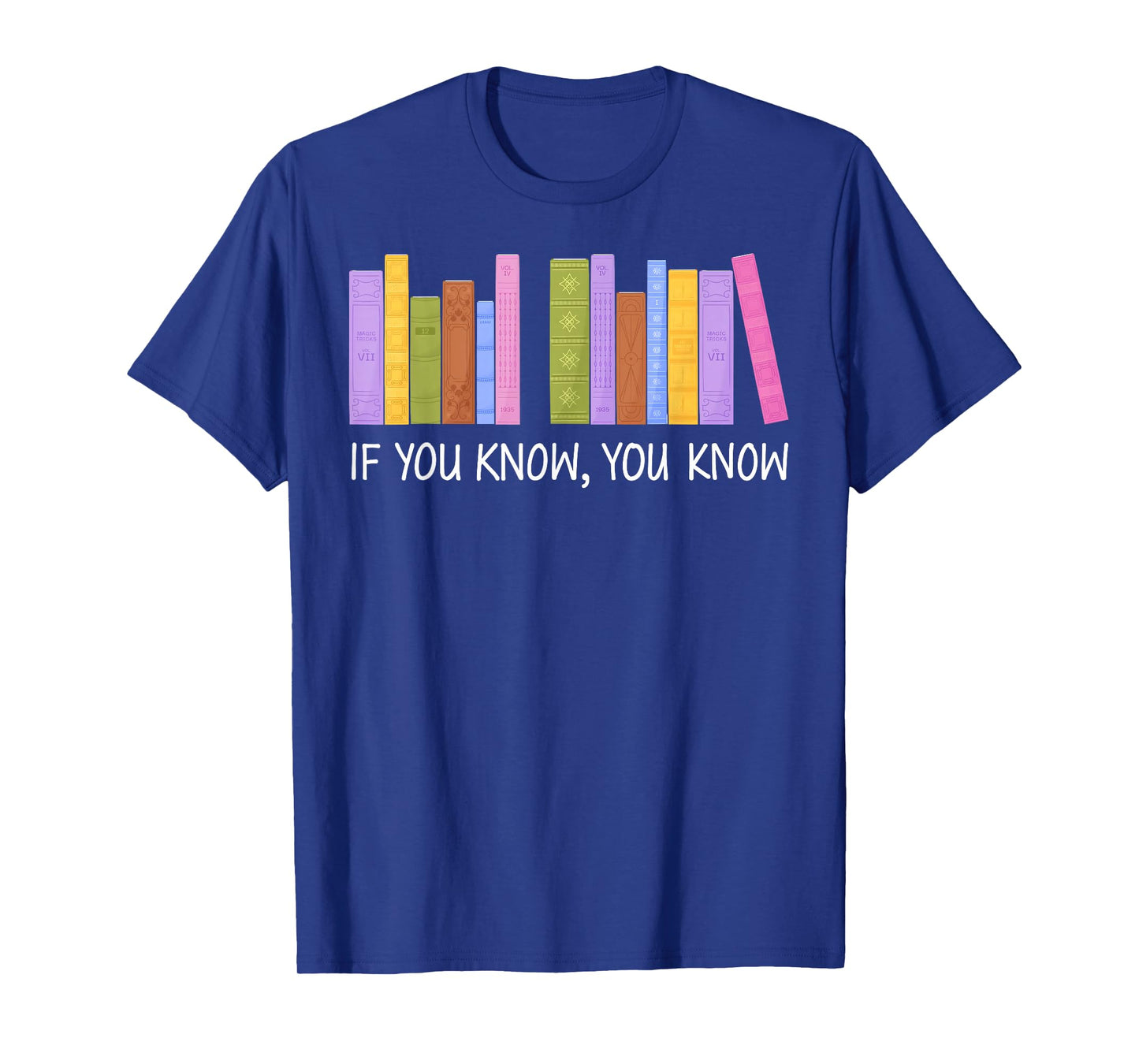 Funny If You Know You Know 6 7 Reading Books Lovers T-Shirt