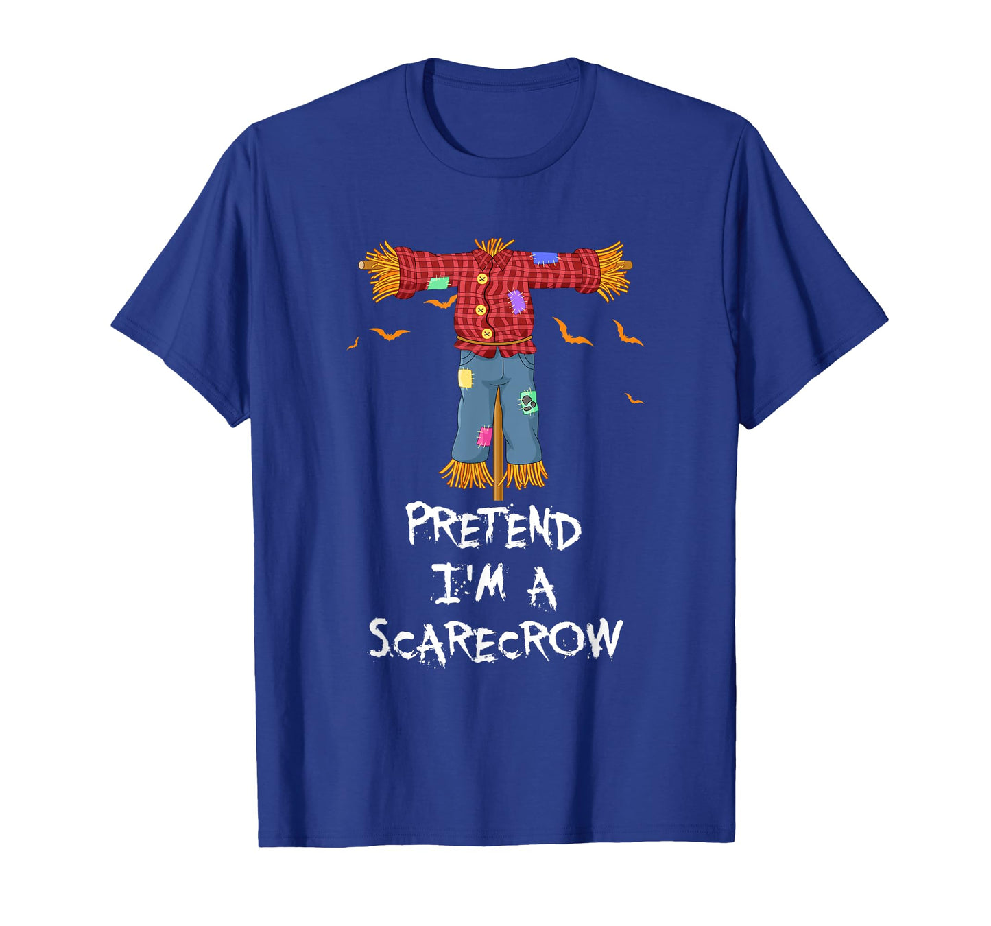 Pretend I'm A Scarecrow Funny Lazy Halloween Costume Joke T-Shirt