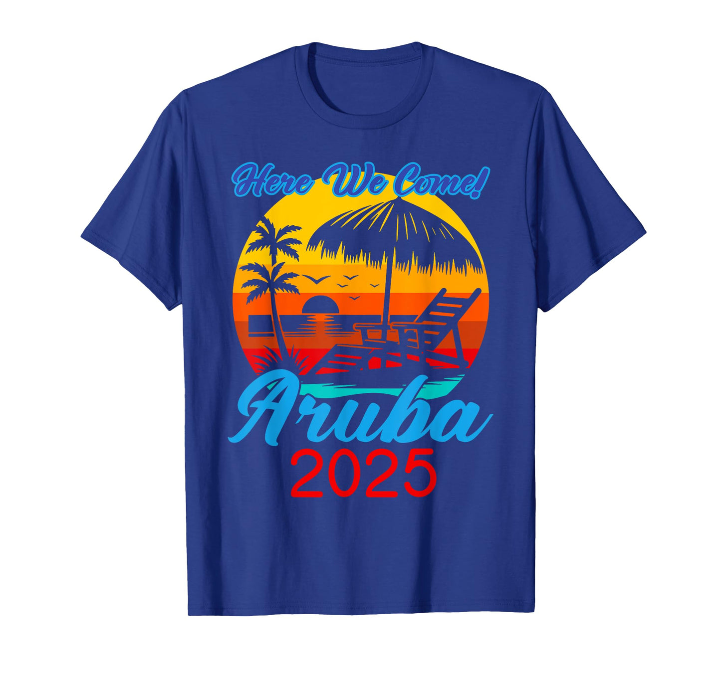 Aruba Trip 2025 Here We Come Beach Road Trip Summer Vacation T-Shirt