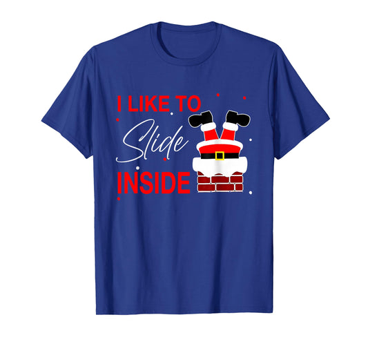 I Like to Slide Inside Funny Xmas Couple Unhinge Pajamas T-Shirt